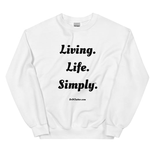 Living. Life. Simply™.-Unisex Crewneck Sweatshirt