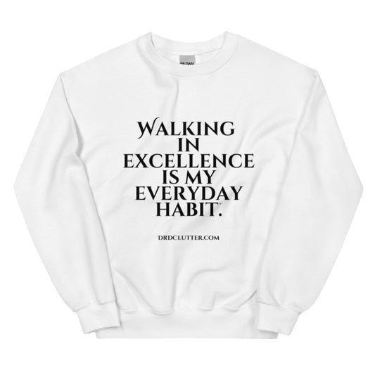 Walking in Excellence is My Everyday Habit™.-Unisex Crewneck Sweatshirt