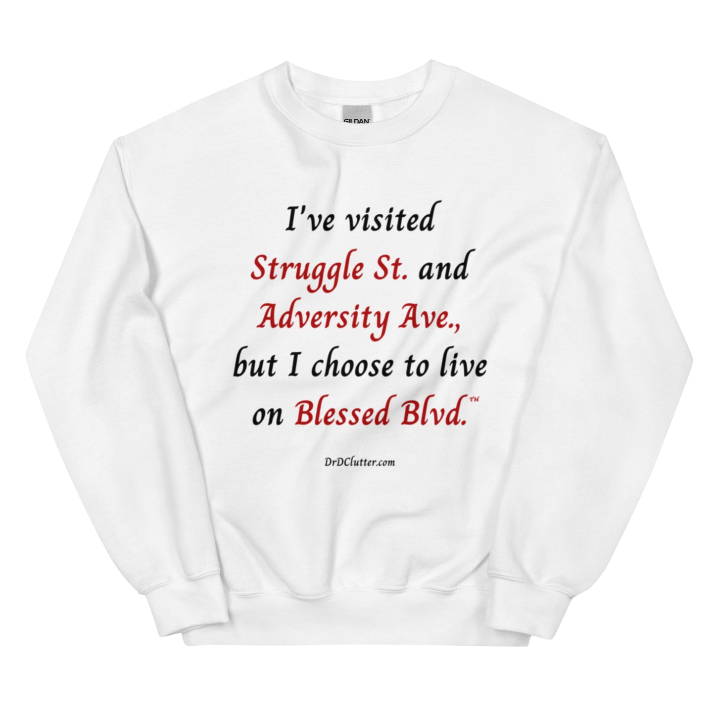 I've visited Struggle St. and Adversity Ave., but I choose to live on Blessed Blvd.™-Unisex Crewneck Sweatshirt