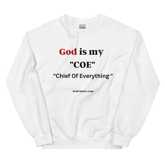 God is my "COE"-Chief Of Everything™"-Unisex Crewneck Sweatshirt