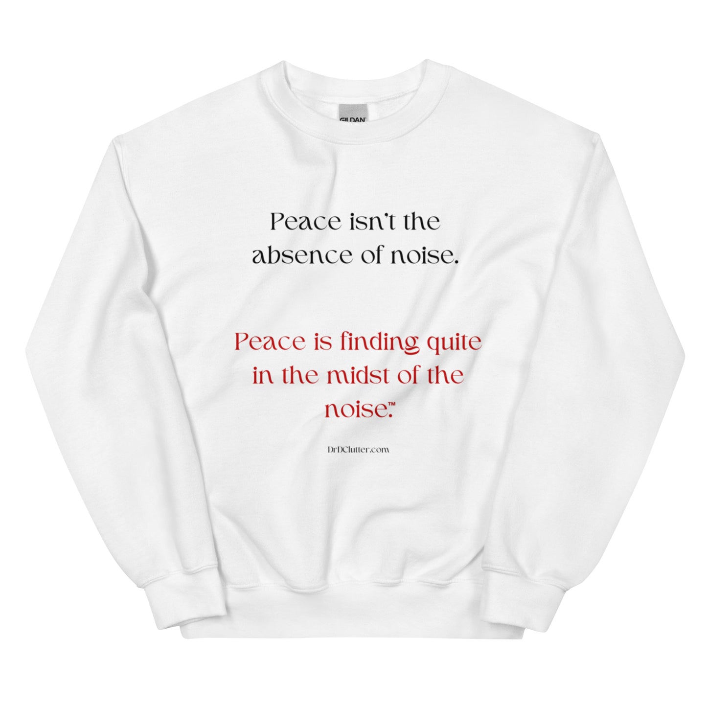Peace isn't the absence of noise. Peace is finding quiet in the midst of the noise™.-Unisex Crewneck Sweatshirt