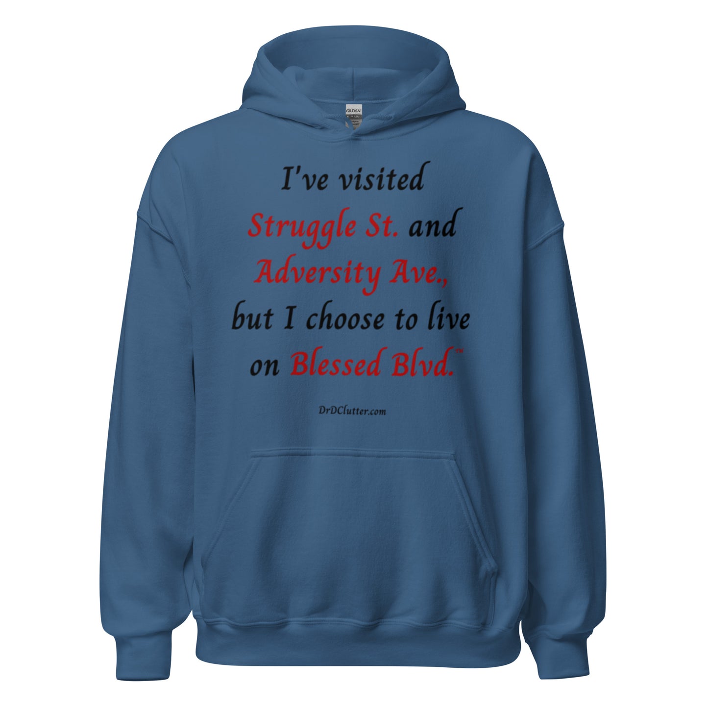 I've visited Struggle St. and Adversity Ave., but I choose to live on Blessed Blvd.™-Unisex Hoodie Sweatshirt