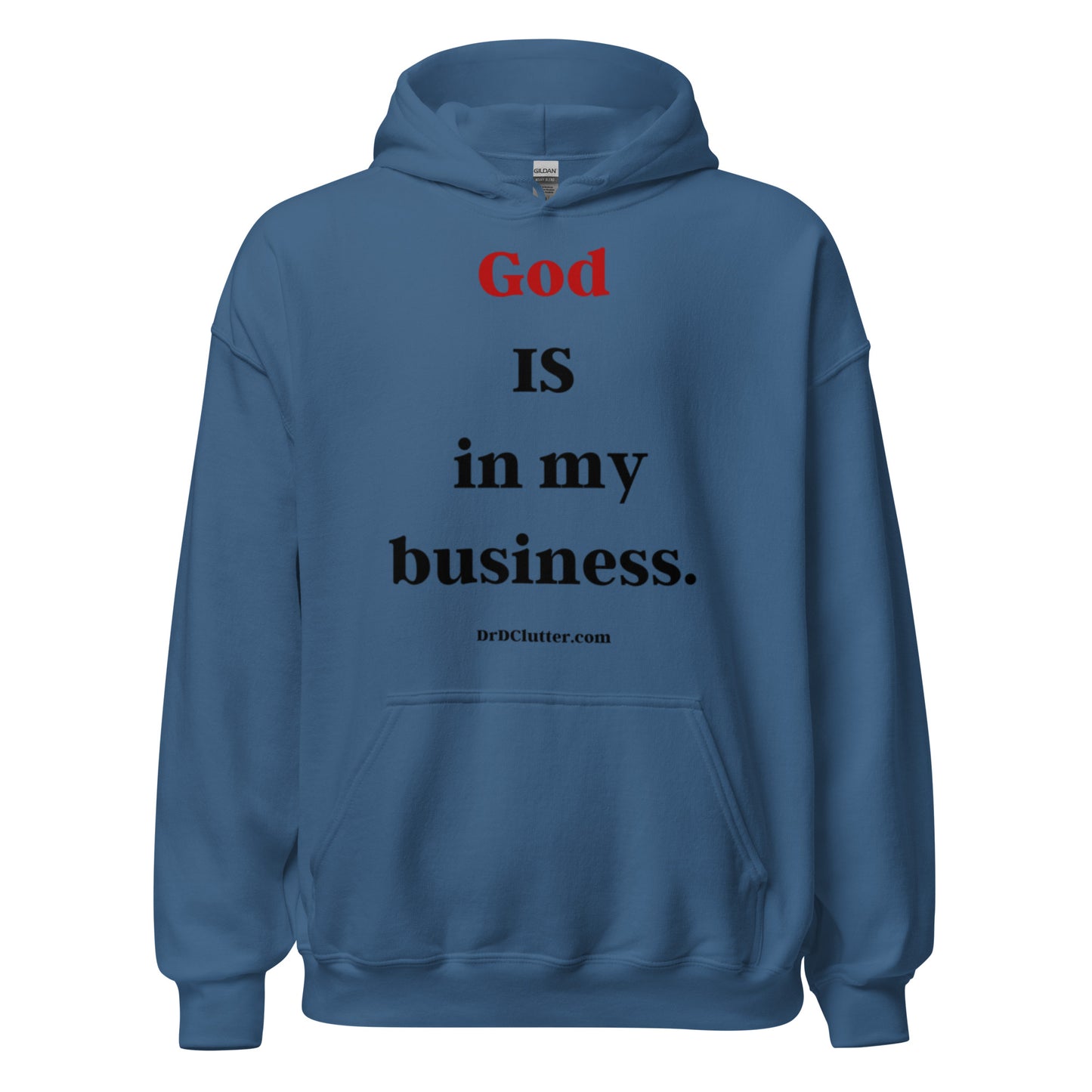 God IS in my business.-Unisex Hoodie Sweatshirt