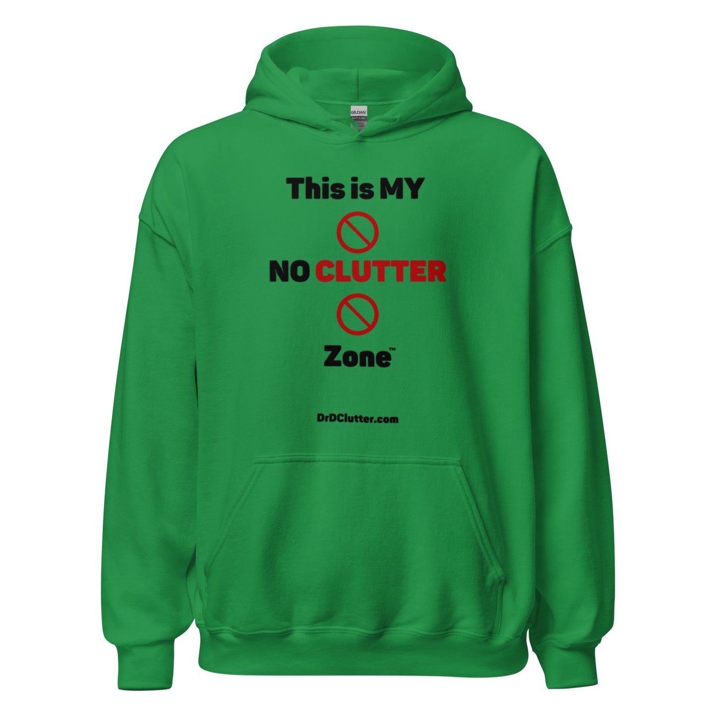 This is MY NO CLUTTER Zone™-Unisex Hoodie Sweatshirt