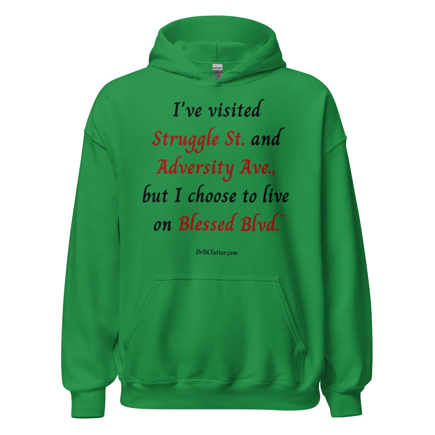 I've visited Struggle St. and Adversity Ave., but I choose to live on Blessed Blvd.™-Unisex Hoodie Sweatshirt