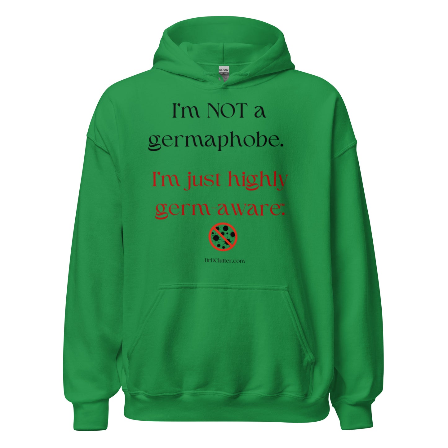 I'm not a germaphobe. I'm just highly germ-aware™.-Unisex Hoodie Sweatshirt
