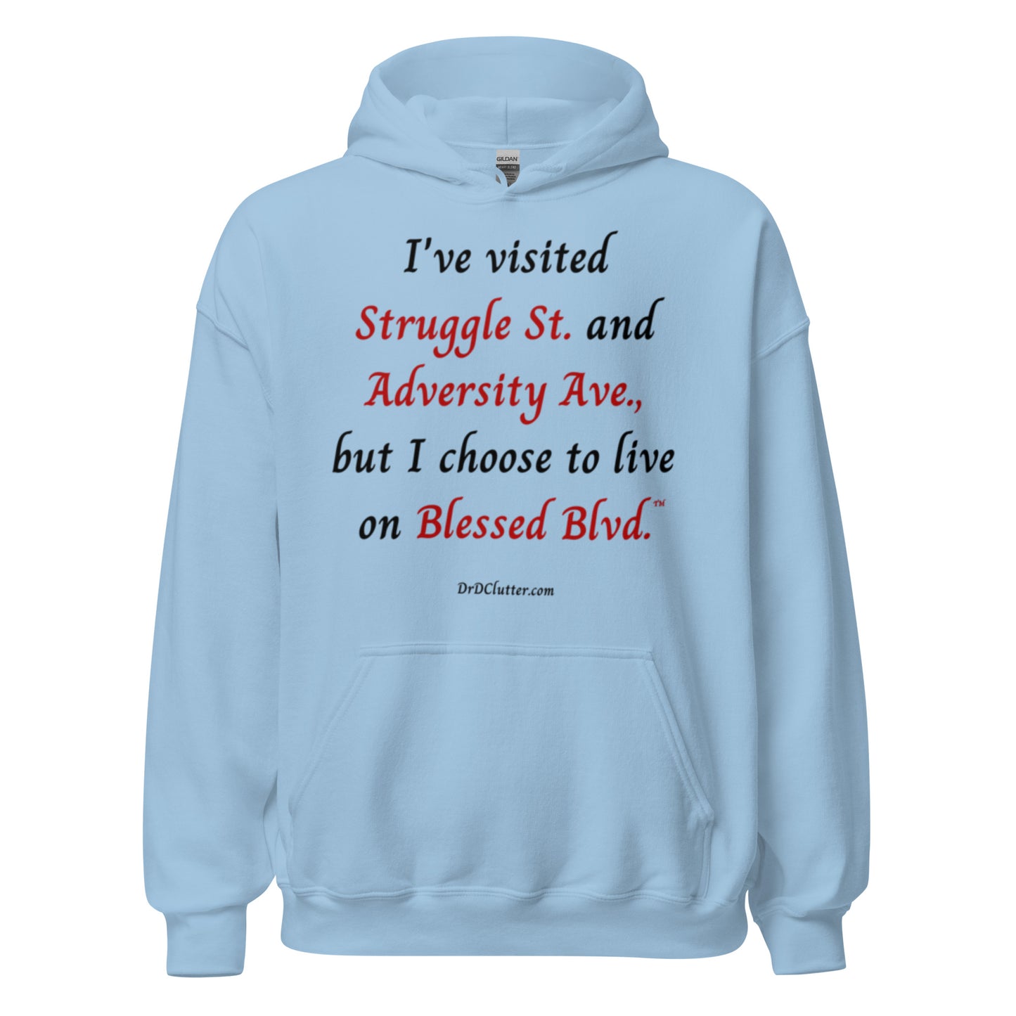I've visited Struggle St. and Adversity Ave., but I choose to live on Blessed Blvd.™-Unisex Hoodie Sweatshirt