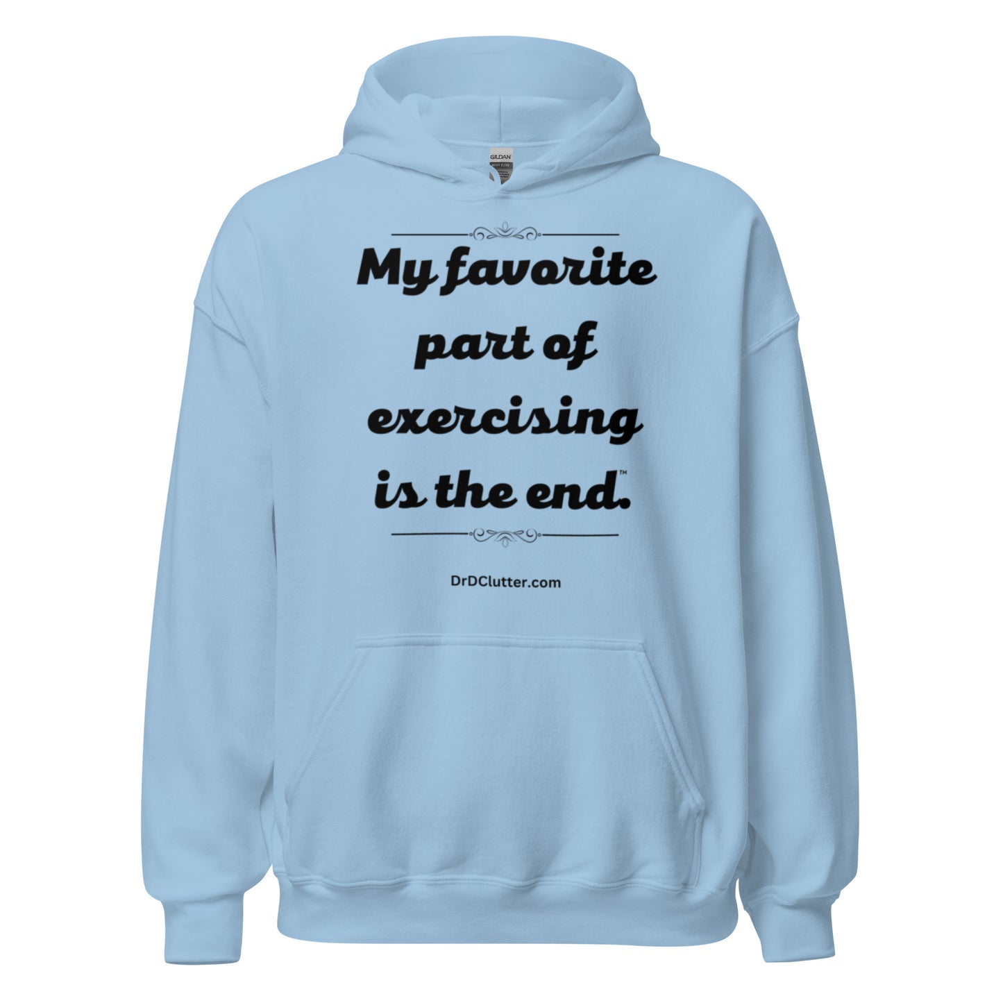 My favorite part of exercising is the end™.-Unisex Hoodie Sweatshirt