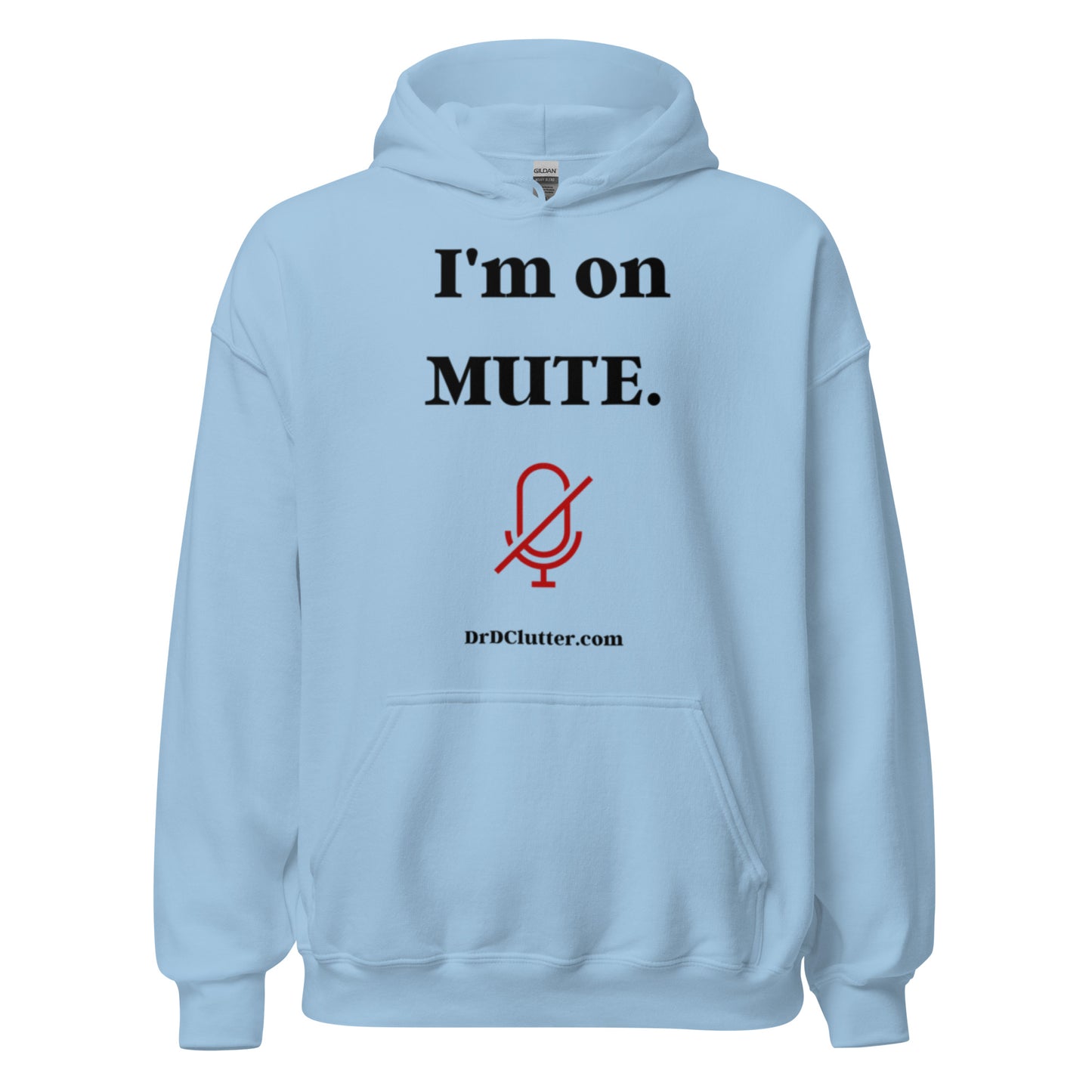 I'm on Mute-Unisex Hoodie Sweatshirt
