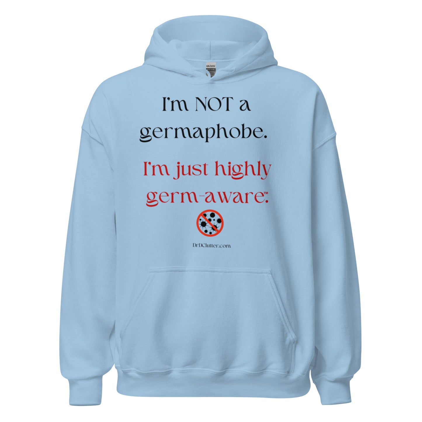 I'm not a germaphobe. I'm just highly germ-aware™.-Unisex Hoodie Sweatshirt
