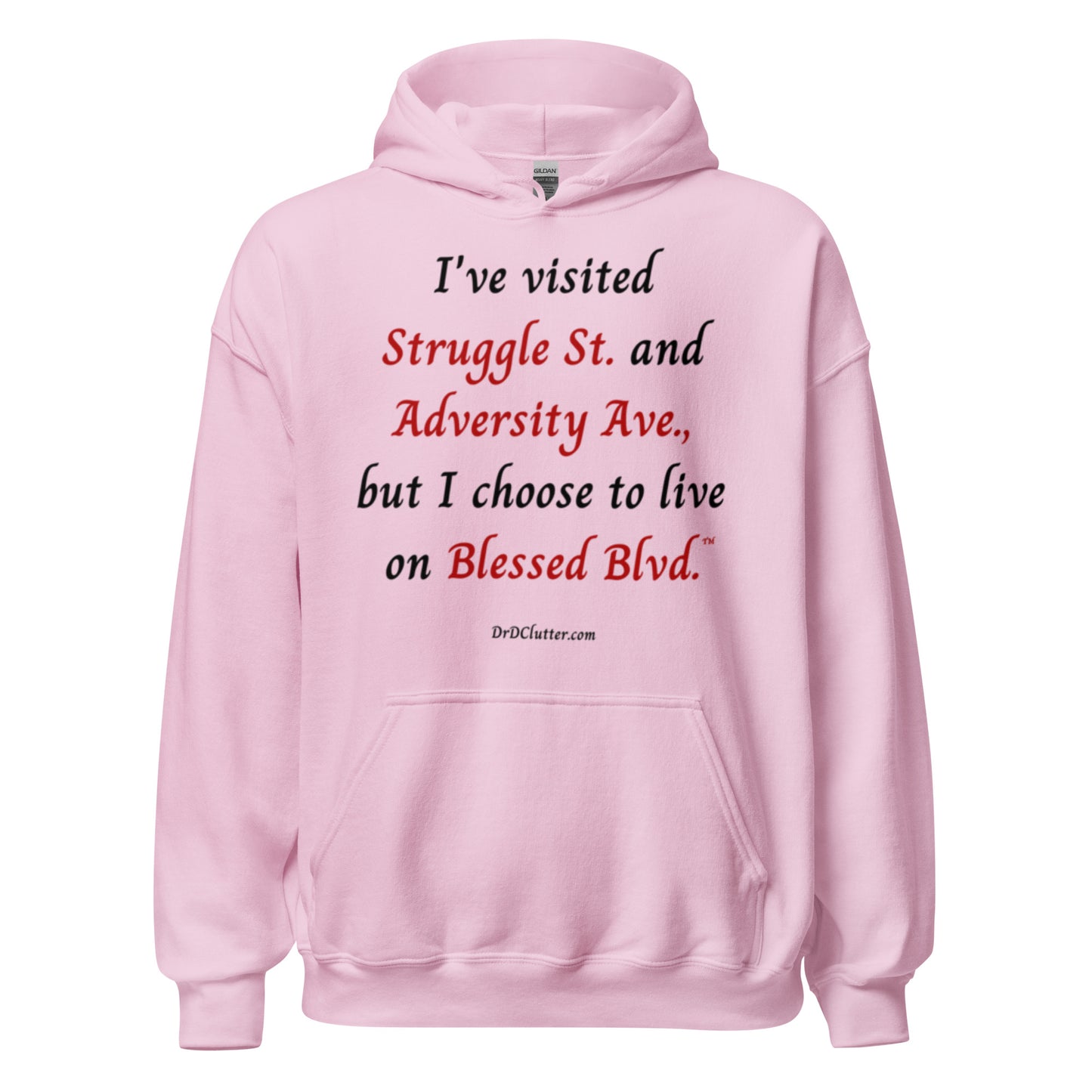 I've visited Struggle St. and Adversity Ave., but I choose to live on Blessed Blvd.™-Unisex Hoodie Sweatshirt