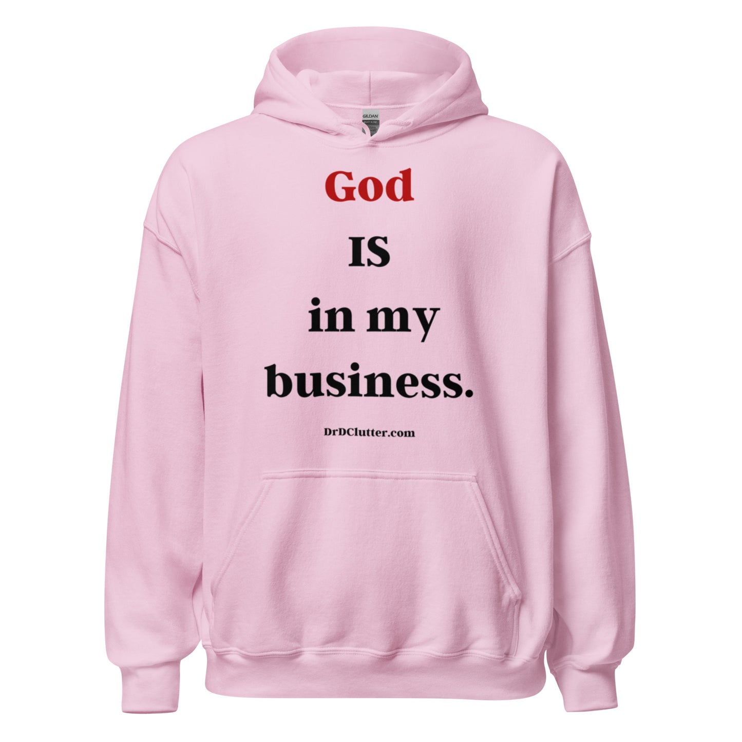 God IS in my business.-Unisex Hoodie Sweatshirt