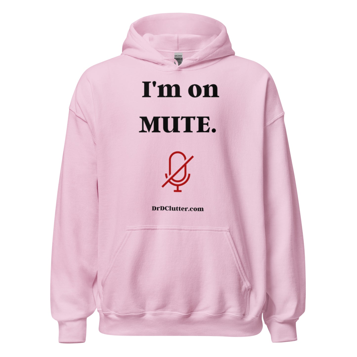 I'm on Mute-Unisex Hoodie Sweatshirt