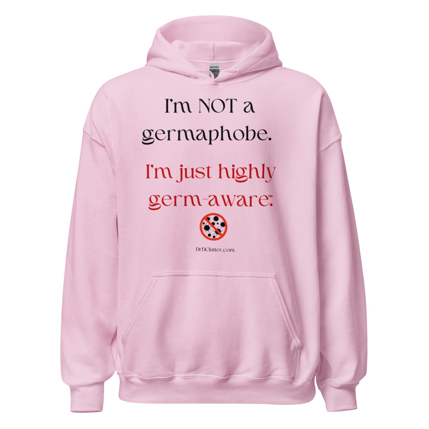I'm not a germaphobe. I'm just highly germ-aware™.-Unisex Hoodie Sweatshirt