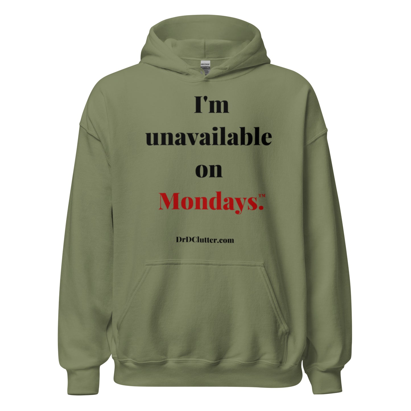 I'm unavailable on Mondays™.-Unisex Hoodie Sweatshirt