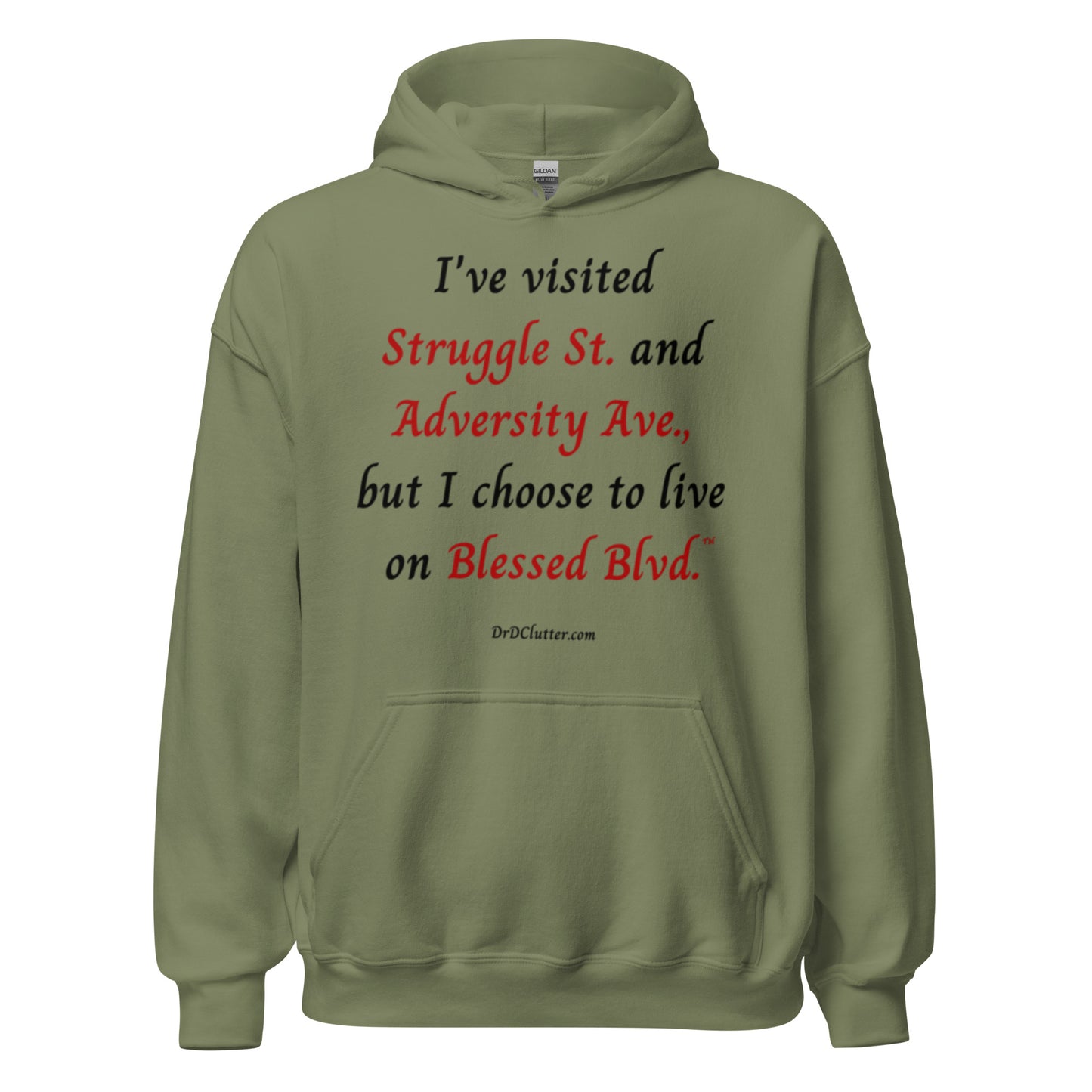 I've visited Struggle St. and Adversity Ave., but I choose to live on Blessed Blvd.™-Unisex Hoodie Sweatshirt