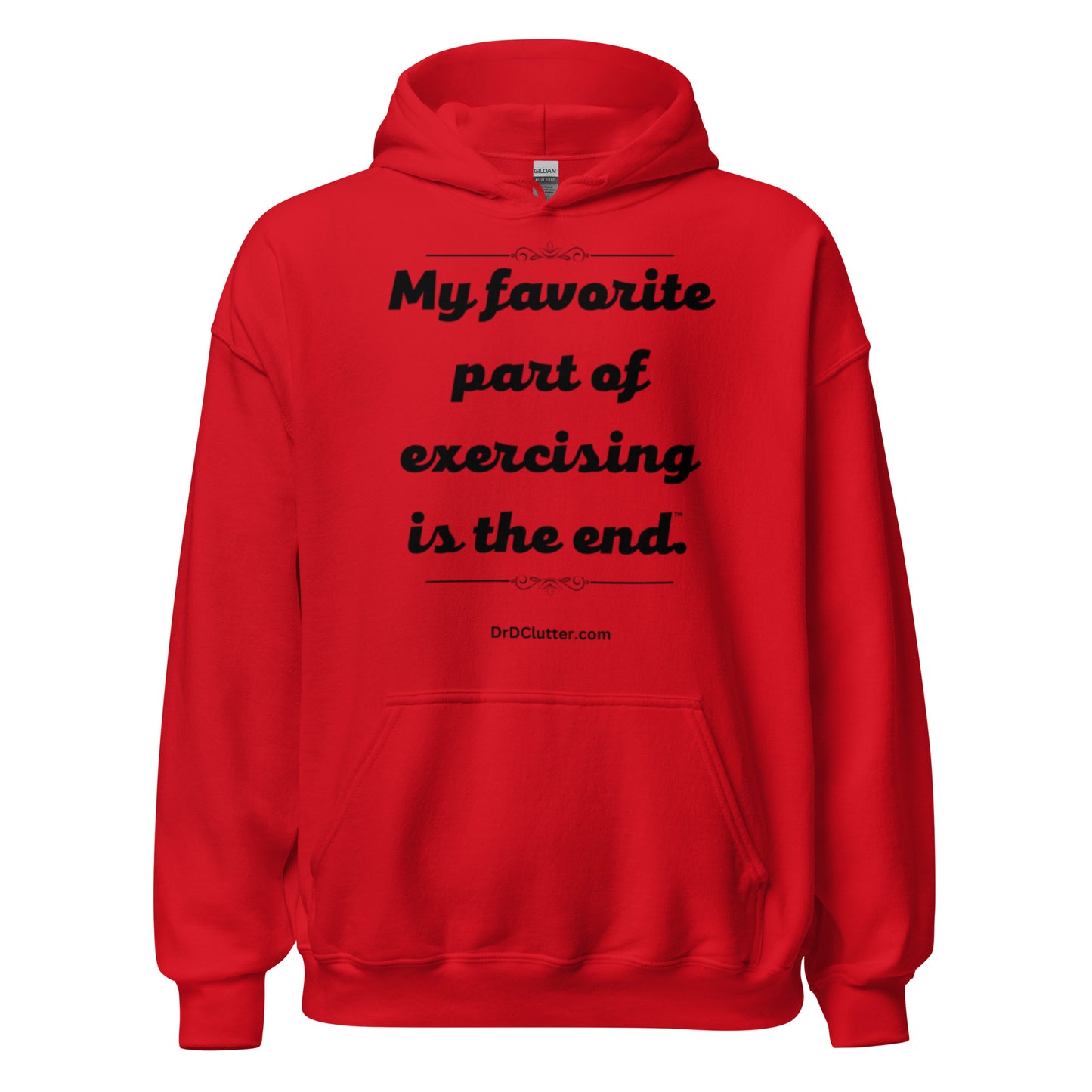 My favorite part of exercising is the end™.-Unisex Hoodie Sweatshirt