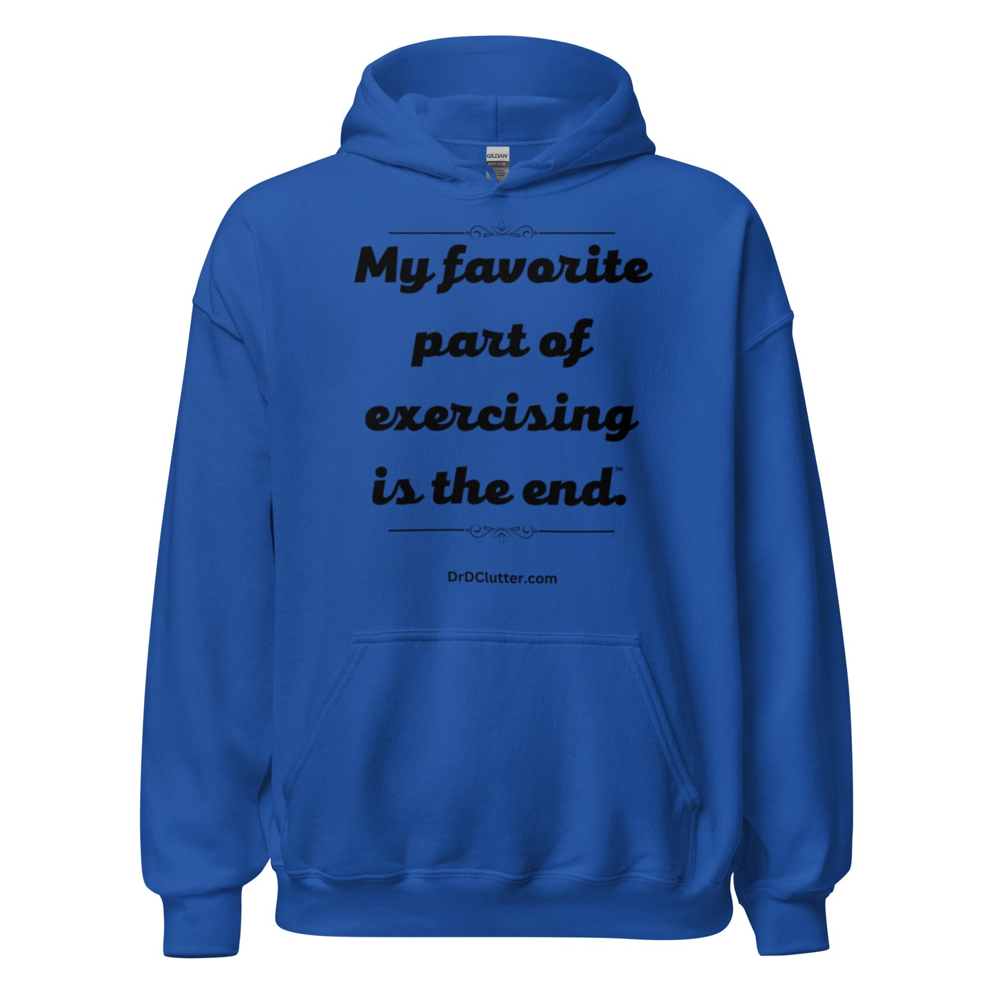 My favorite part of exercising is the end™.-Unisex Hoodie Sweatshirt