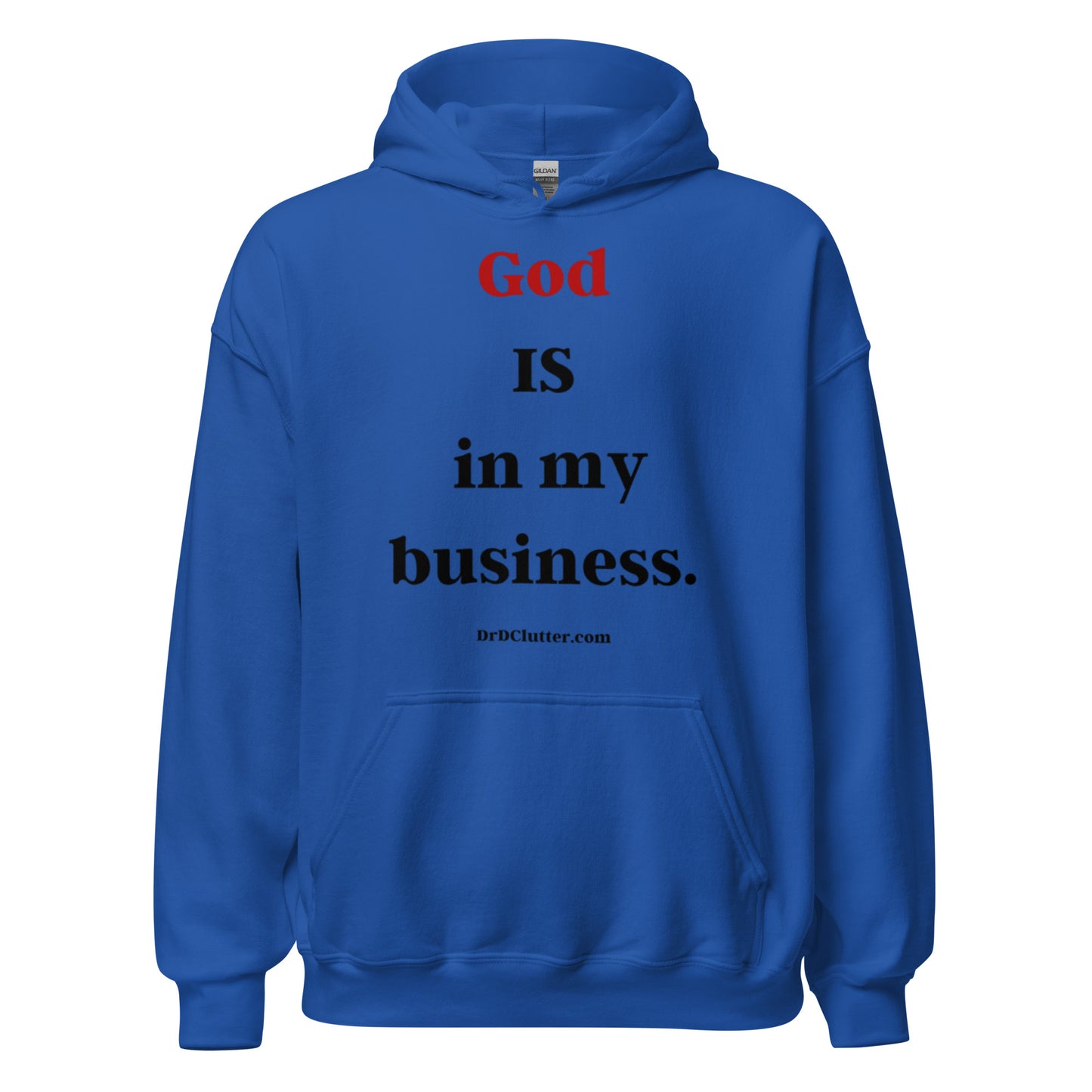 God IS in my business.-Unisex Hoodie Sweatshirt