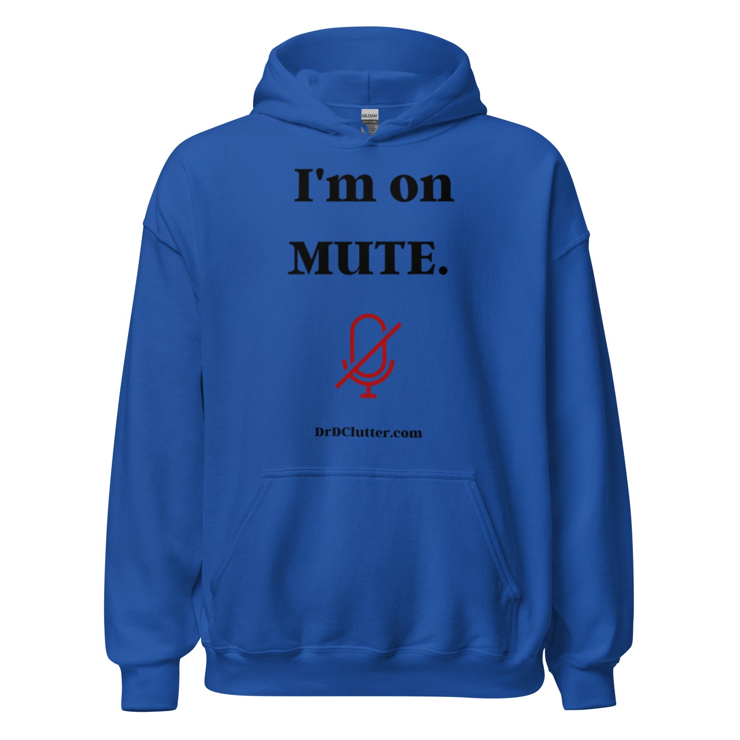 I'm on Mute-Unisex Hoodie Sweatshirt