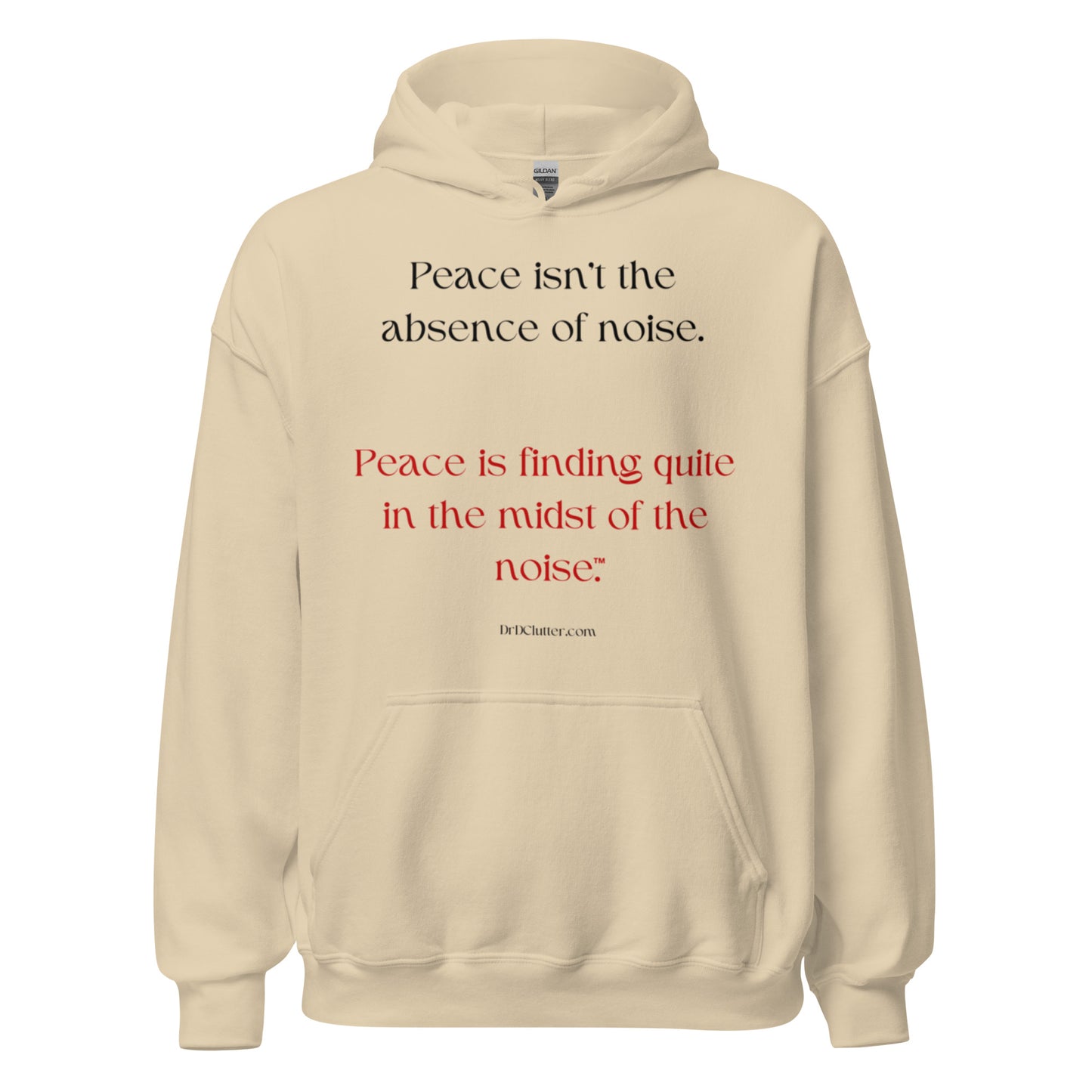 Peace isn't the absence of noise. Peace is finding quiet in the midst of the noise™.-Unisex Hoodie Sweatshirt