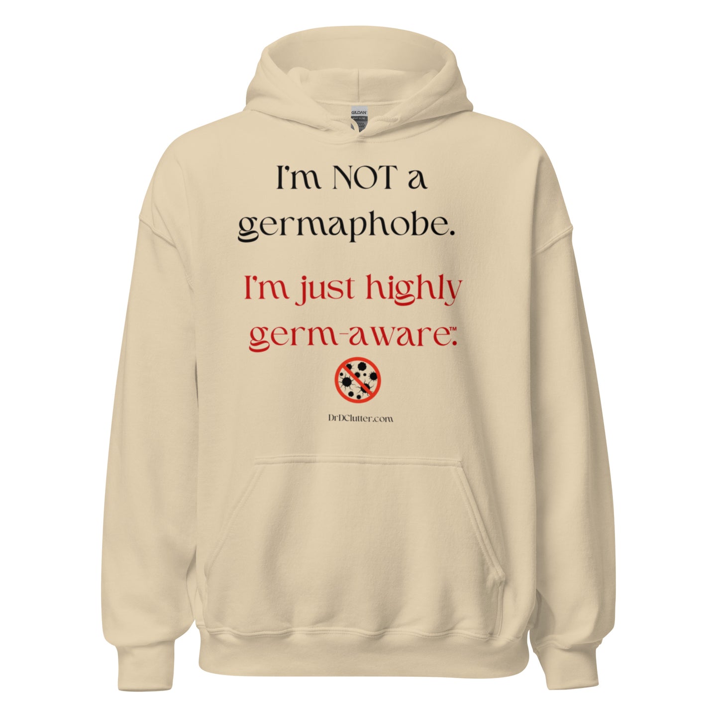 I'm not a germaphobe. I'm just highly germ-aware™.-Unisex Hoodie Sweatshirt