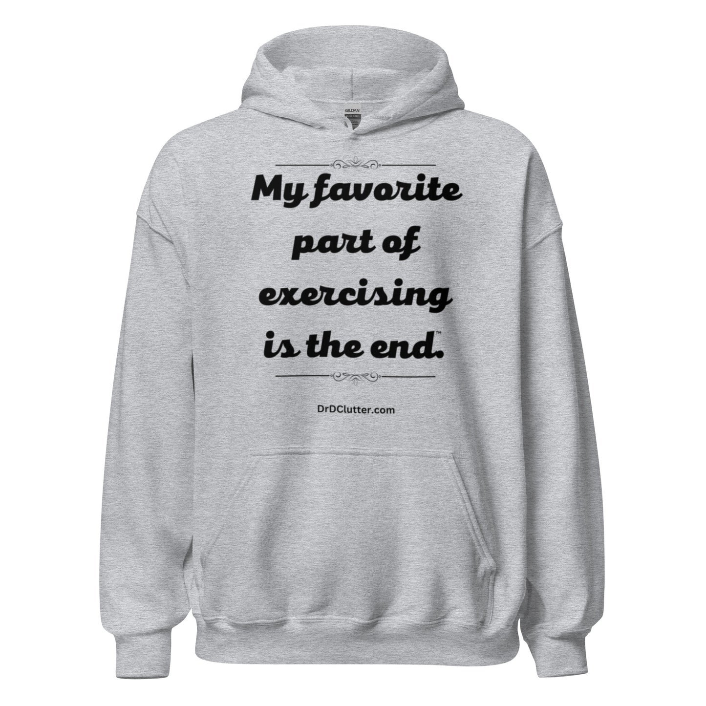 My favorite part of exercising is the end™.-Unisex Hoodie Sweatshirt