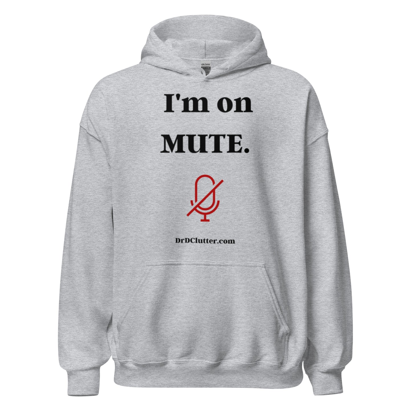 I'm on Mute-Unisex Hoodie Sweatshirt