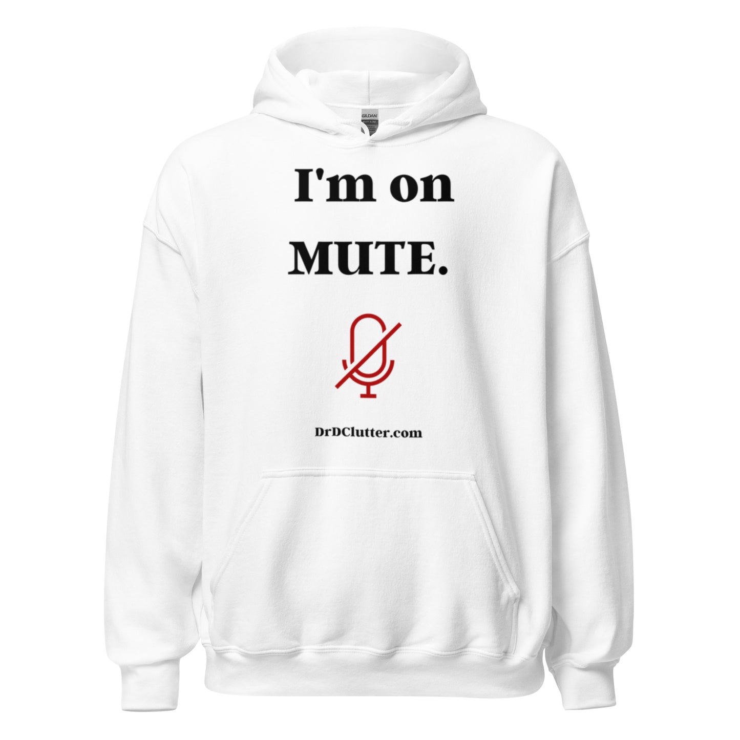 I'm on Mute-Unisex Hoodie Sweatshirt