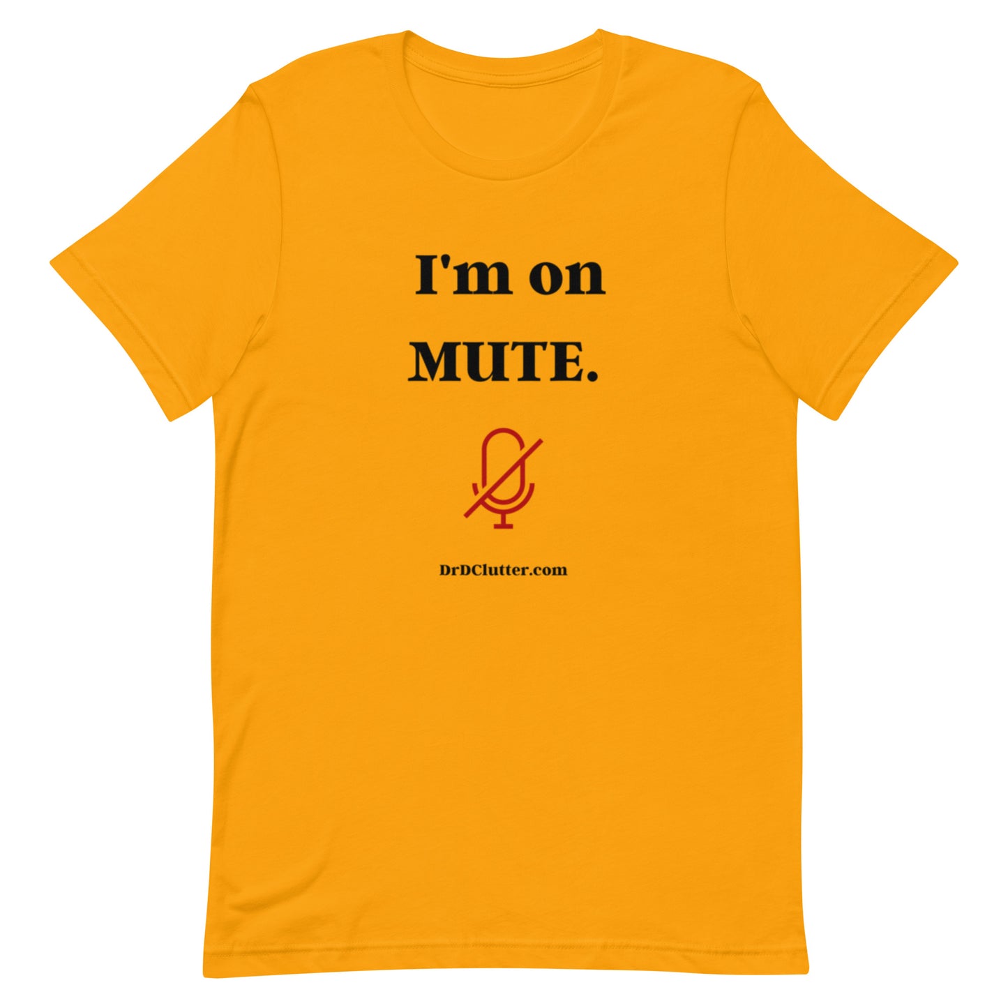 I'm on Mute-Unisex Premium T-Shirt