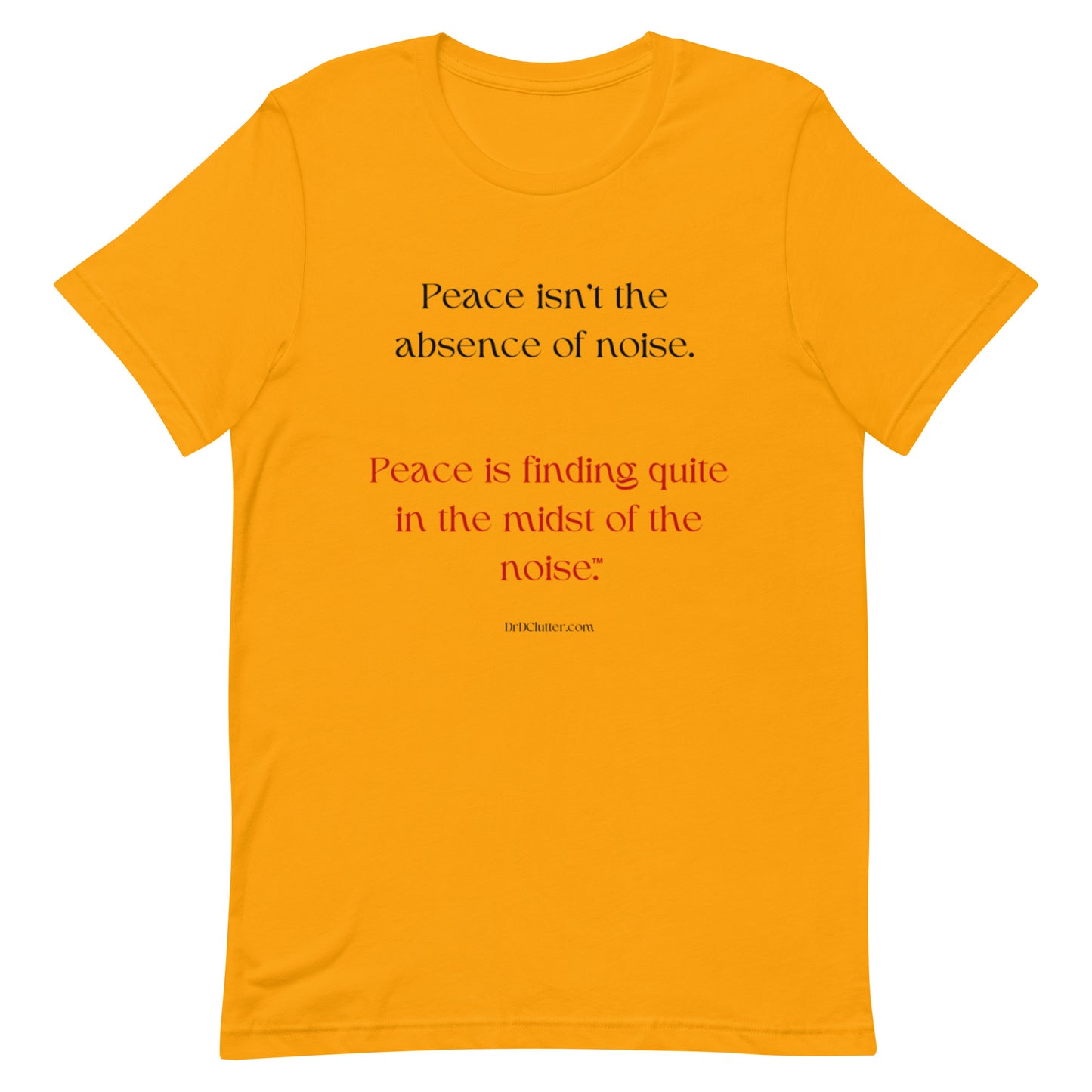 Peace isn't the absence of noise. Peace is finding quiet in the midst of the noise™.-Unisex Premium T-Shirt