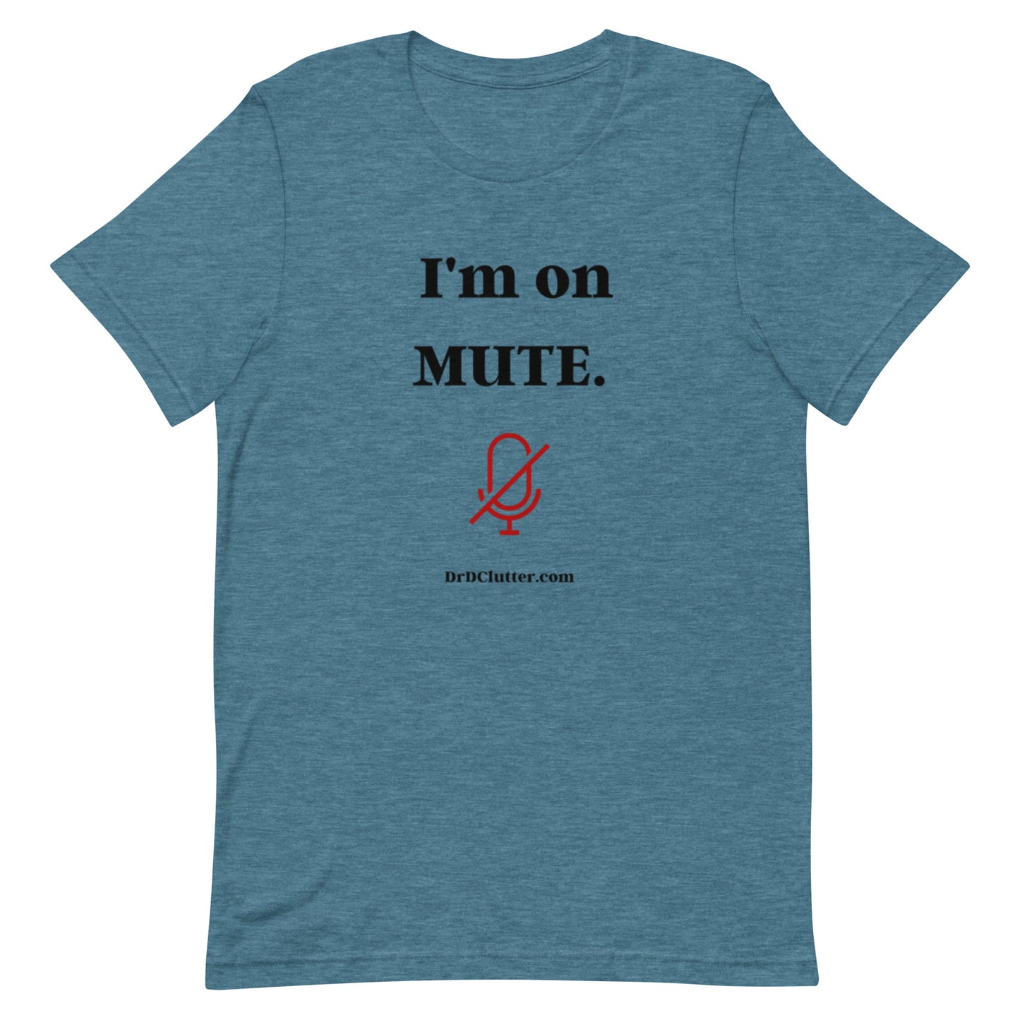 I'm on Mute-Unisex Premium T-Shirt