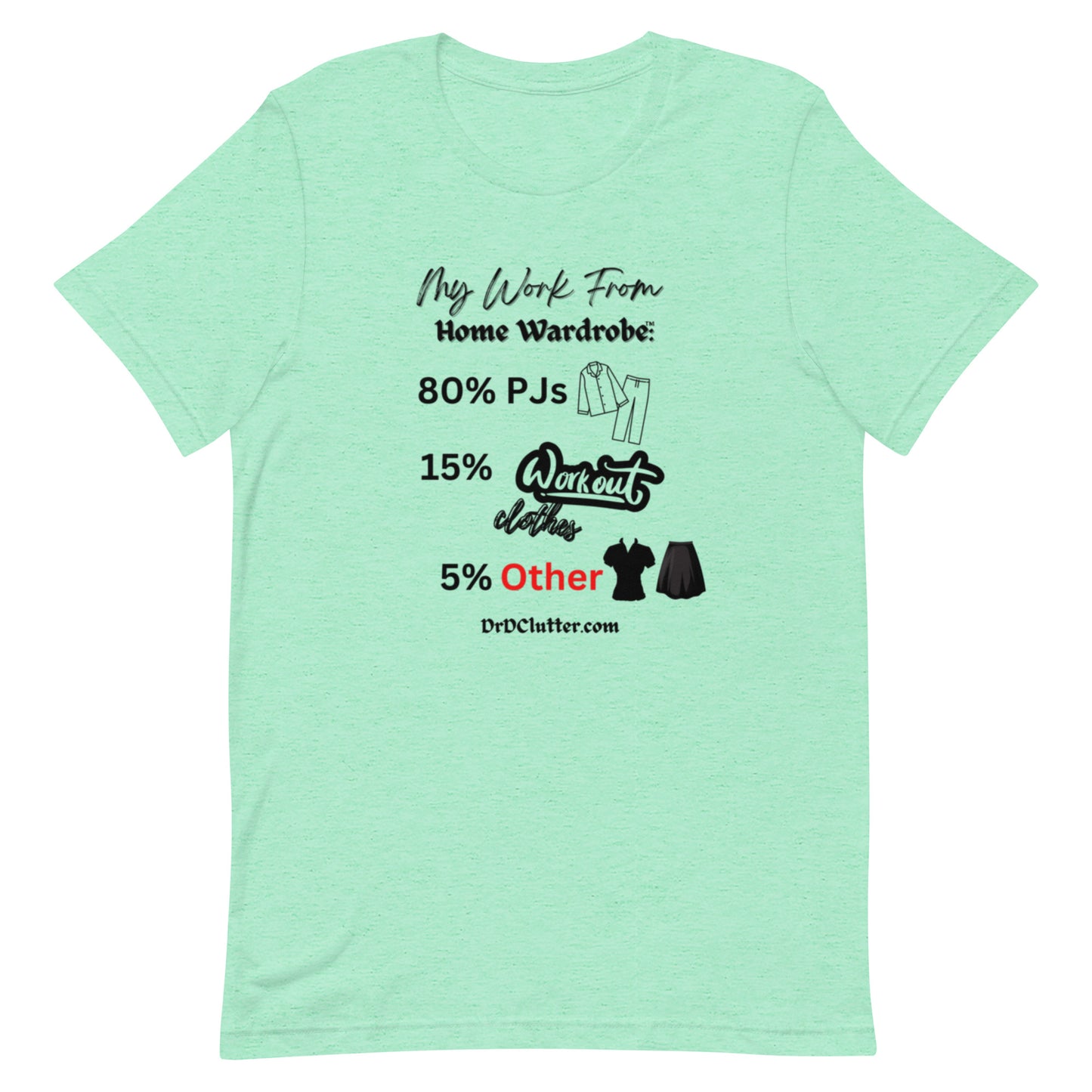 My Work From Home Wardrobe™-Unisex Premium T-Shirt