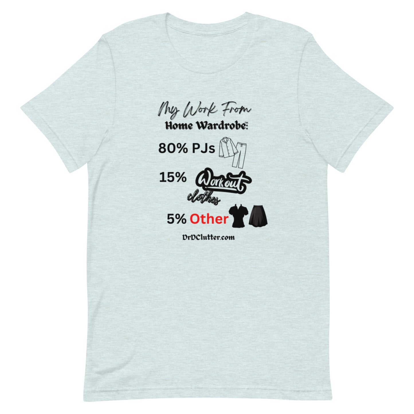 My Work From Home Wardrobe™-Unisex Premium T-Shirt