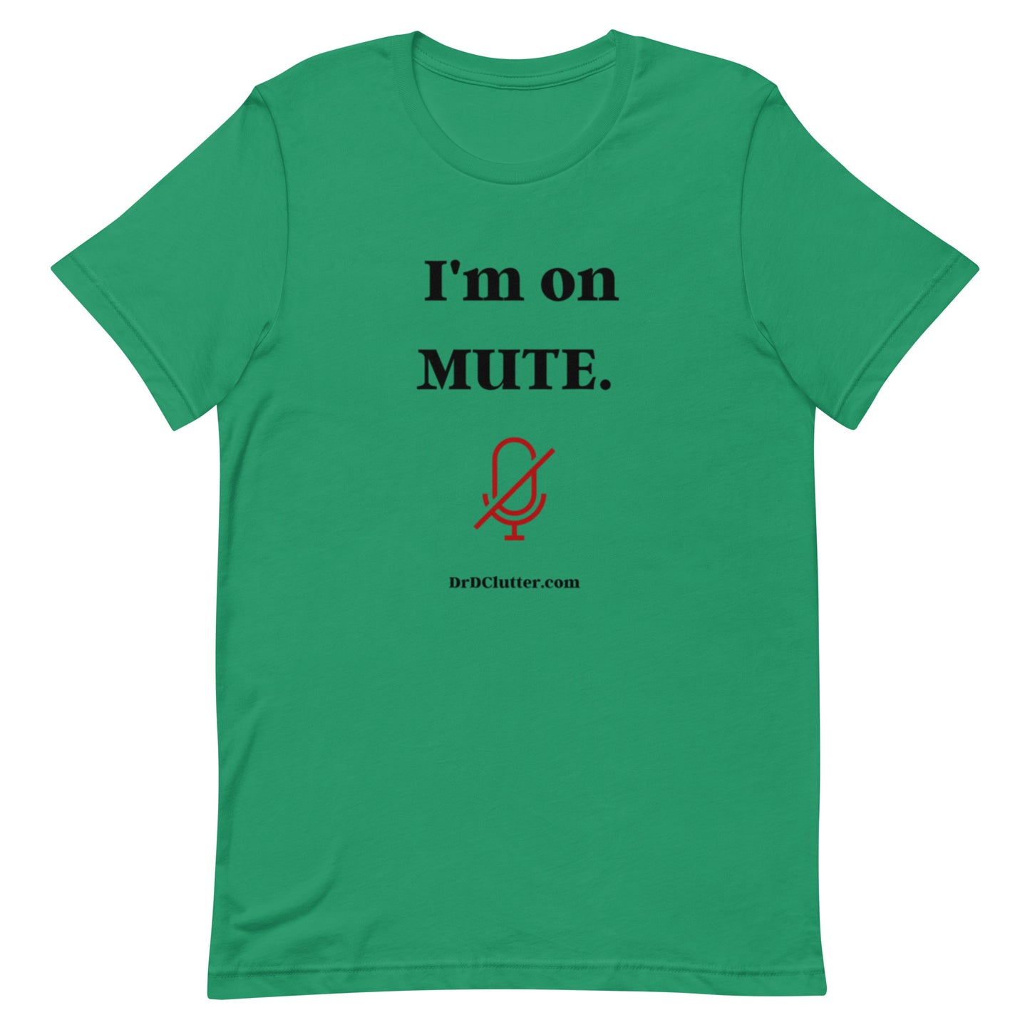 I'm on Mute-Unisex Premium T-Shirt