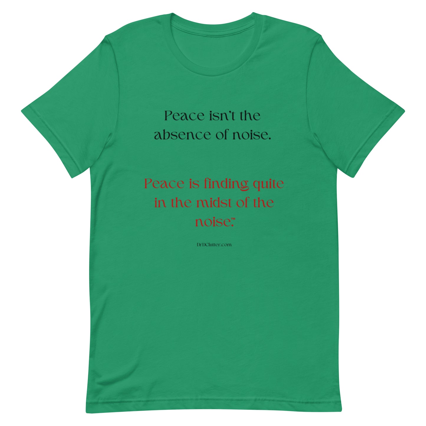 Peace isn't the absence of noise. Peace is finding quiet in the midst of the noise™.-Unisex Premium T-Shirt