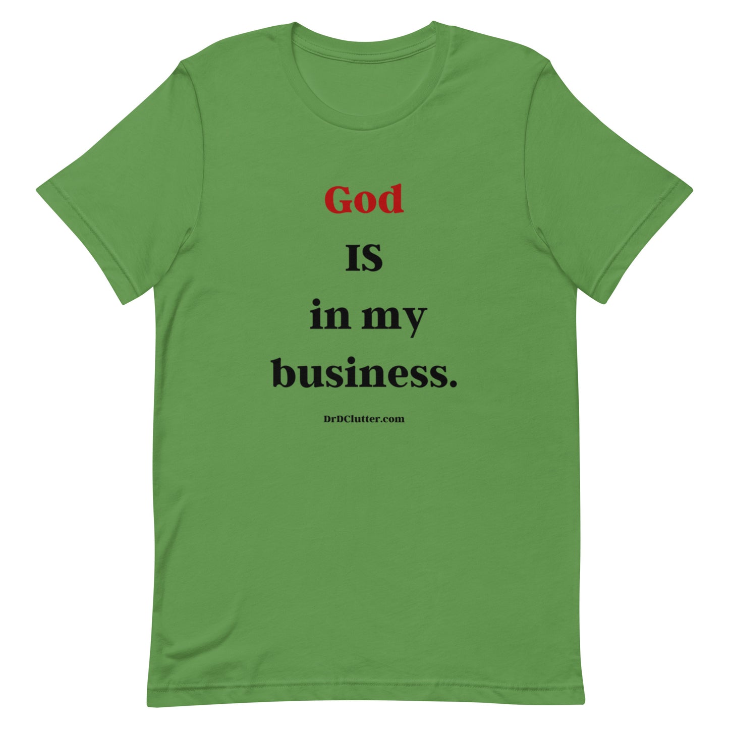 God IS in my business.-Unisex Premium T-Shirt