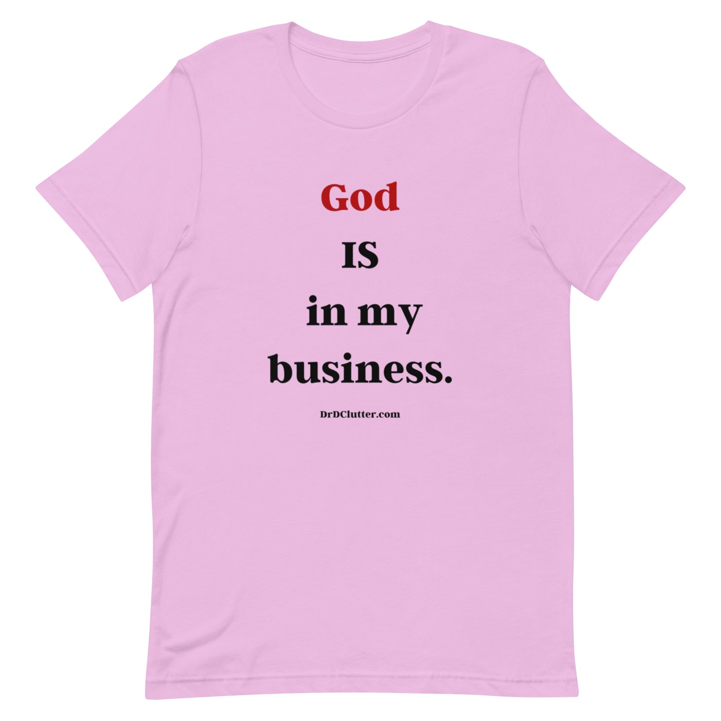 God IS in my business.-Unisex Premium T-Shirt