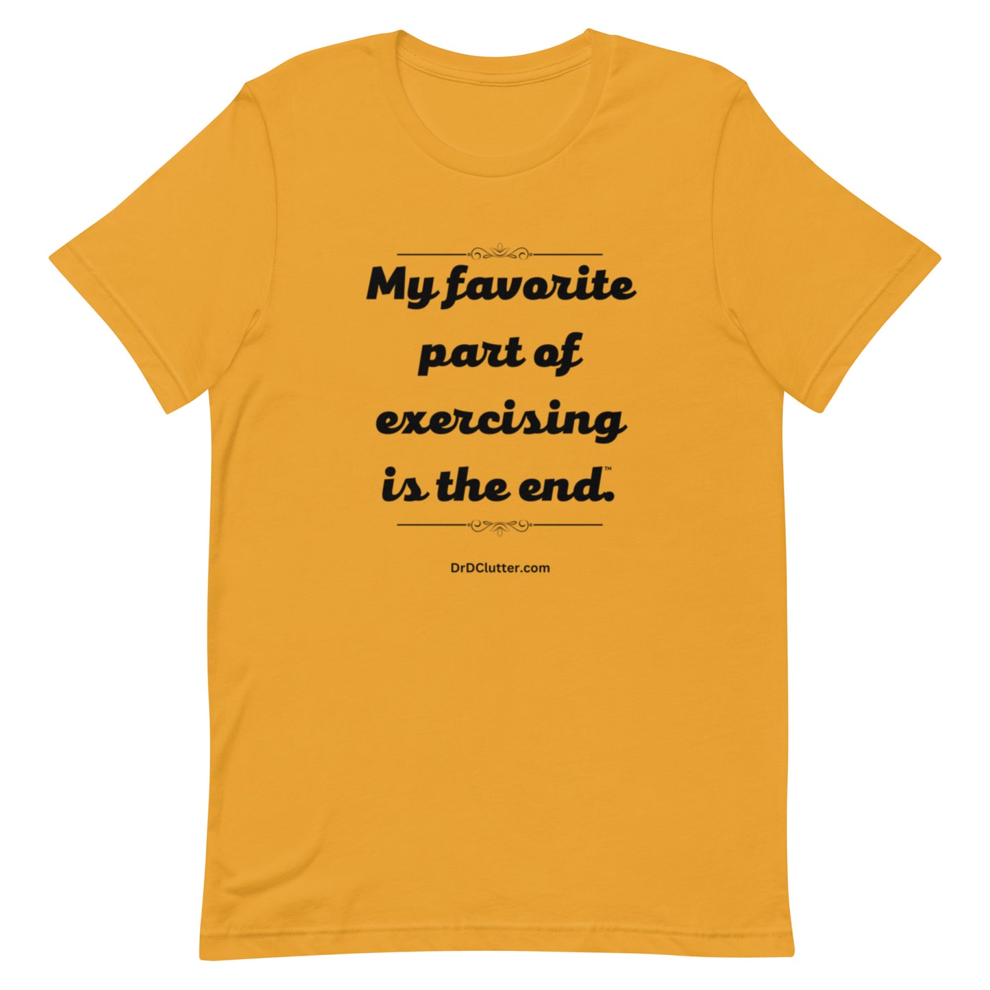 My favorite part of exercising is the end™.-Unisex Premium T-Shirt