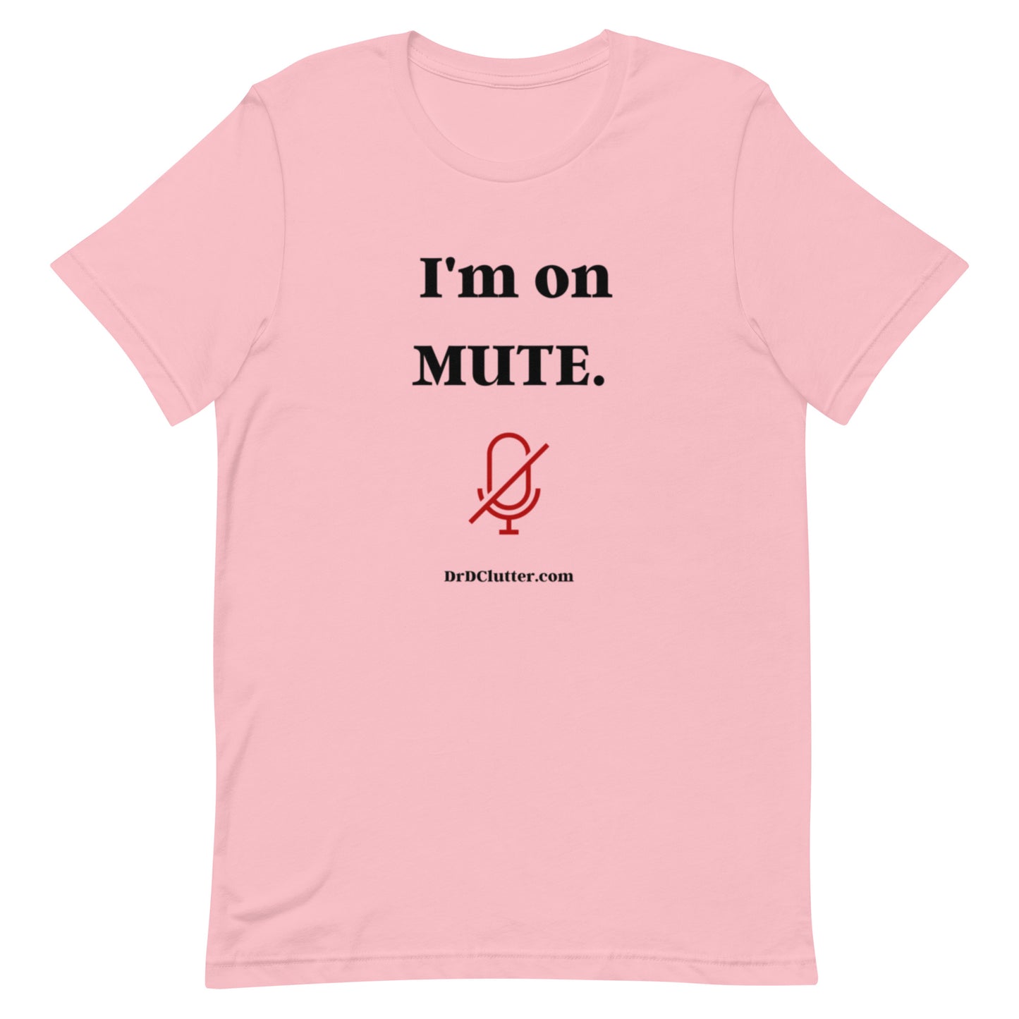 I'm on Mute-Unisex Premium T-Shirt