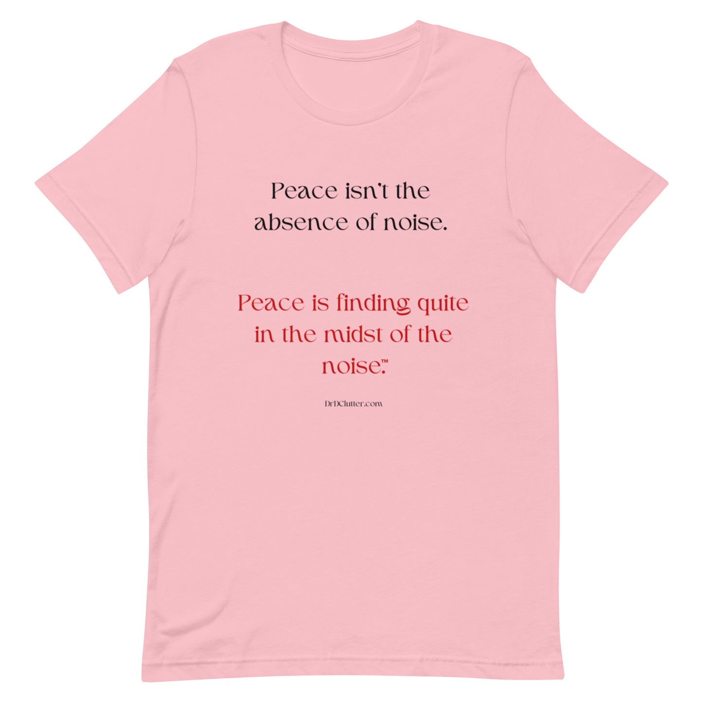 Peace isn't the absence of noise. Peace is finding quiet in the midst of the noise™.-Unisex Premium T-Shirt