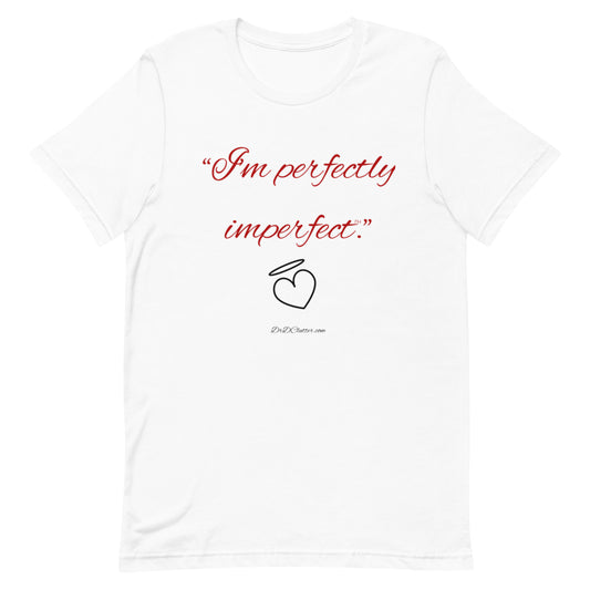 "I'm perfectly imperfect™."-Unisex Premium T-Shirt