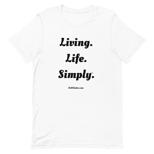 Living. Life. Simply™.-Unisex Premium T-Shirt