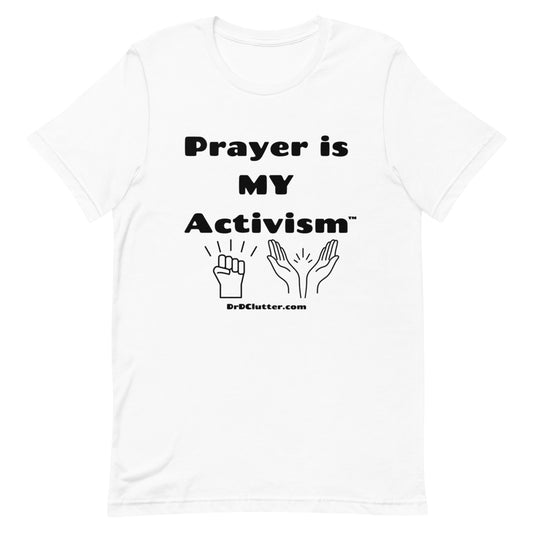 Prayer Is MY Activism™-Unisex Premium T-Shirt