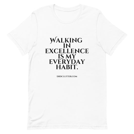 Walking in Excellence is My Everyday Habit™.-Unisex Premium T-Shirt