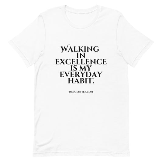 Walking in Excellence is My Everyday Habit™.-Unisex Classic T-Shirt