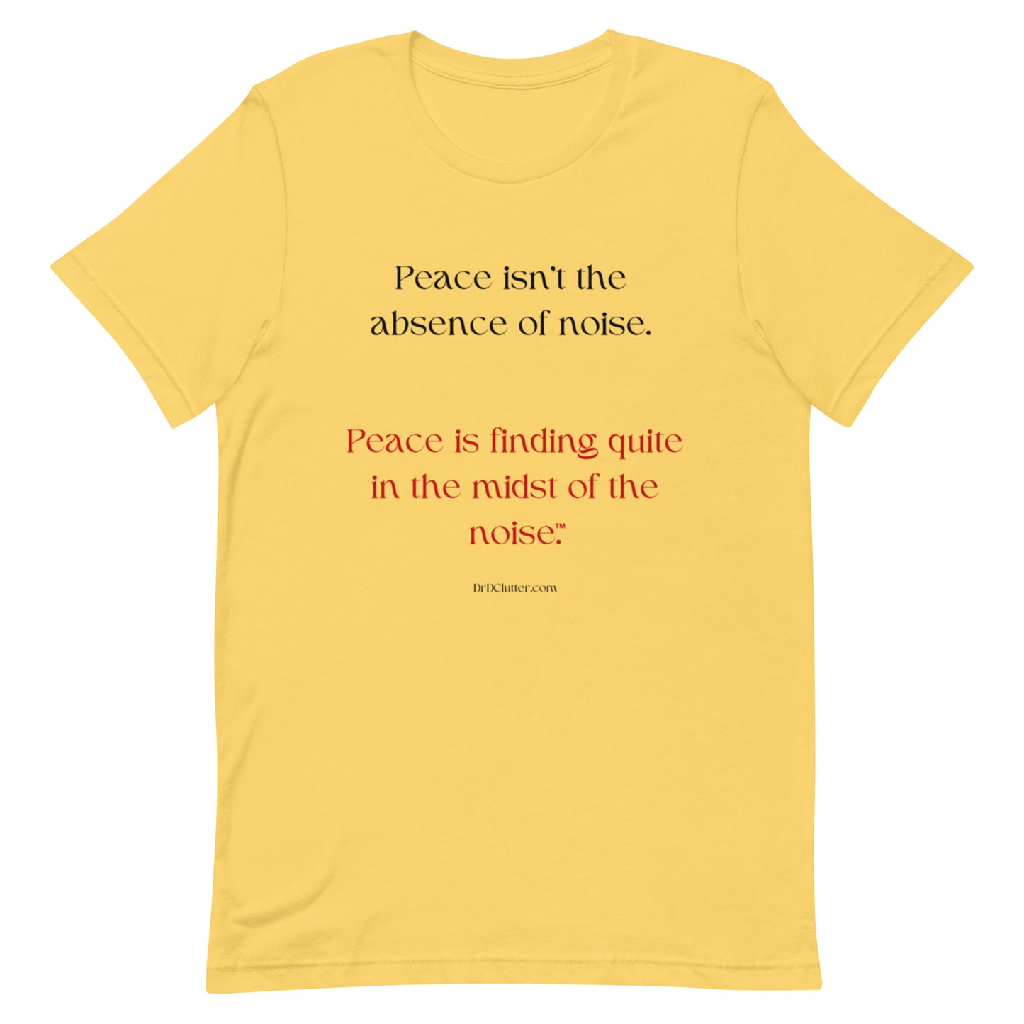 Peace isn't the absence of noise. Peace is finding quiet in the midst of the noise™.-Unisex Premium T-Shirt