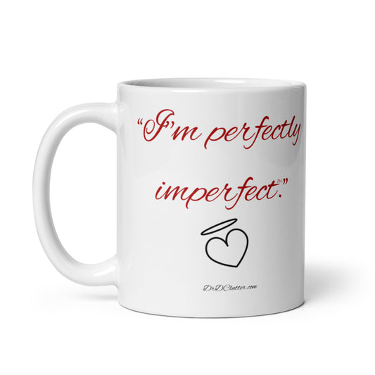 "I'm perfectly imperfect™."-Mug 11 oz or 15 oz