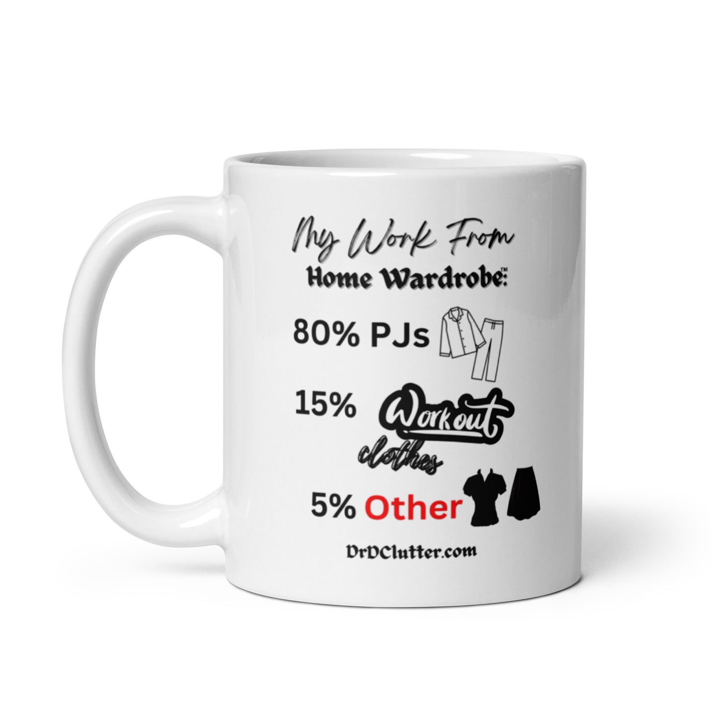 My Work From Home Wardrobe™-Mug 11 oz or 15 oz