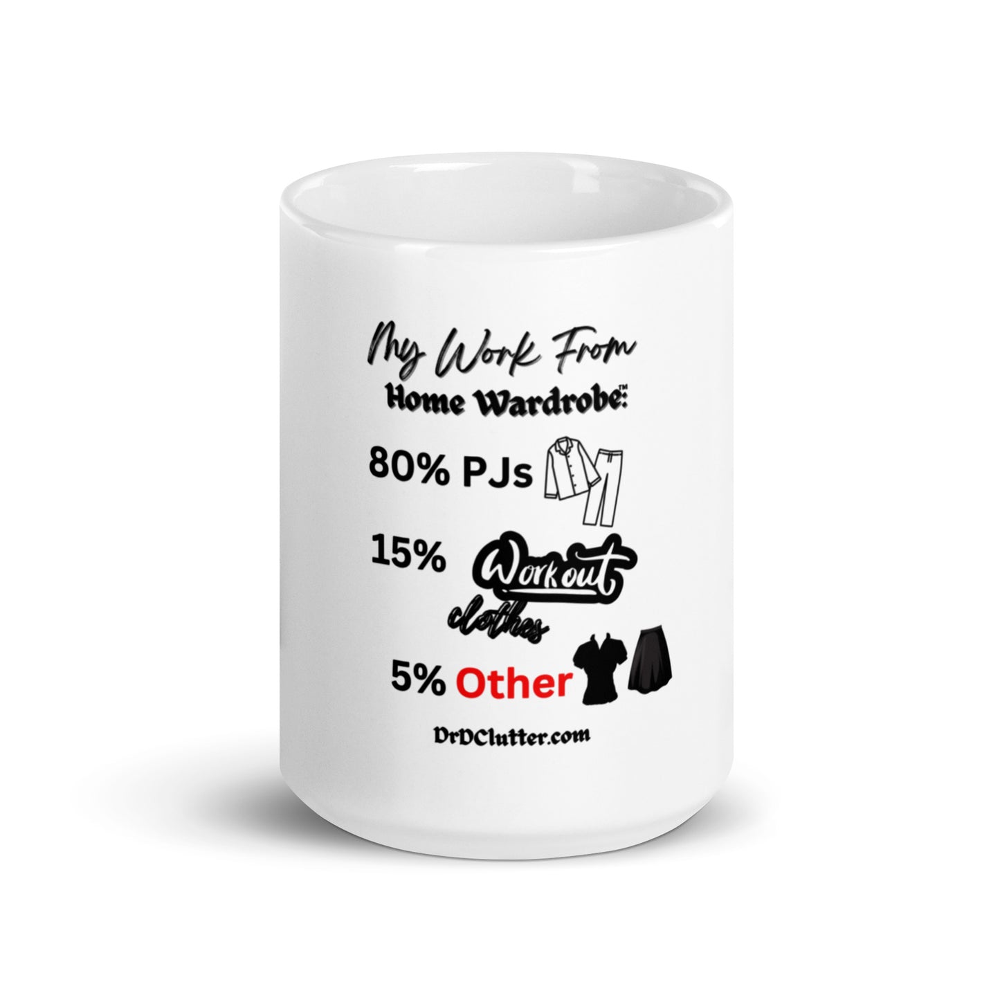 My Work From Home Wardrobe™-Mug 11 oz or 15 oz